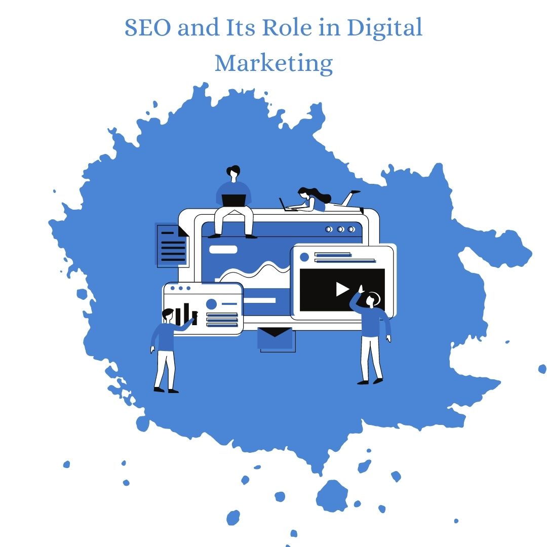 SEO and Its Role in Digital Marketing